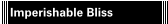 Imperishable Bliss